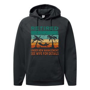 Retired Under New Management See Wife For Details Retirement Performance Fleece Hoodie