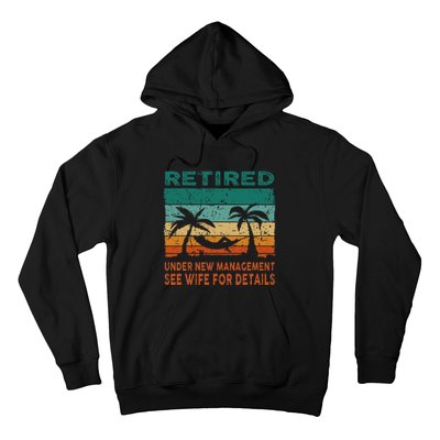 Retired Under New Management See Wife For Details Retirement Hoodie