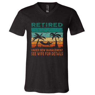 Retired Under New Management See Wife For Details Retirement V-Neck T-Shirt