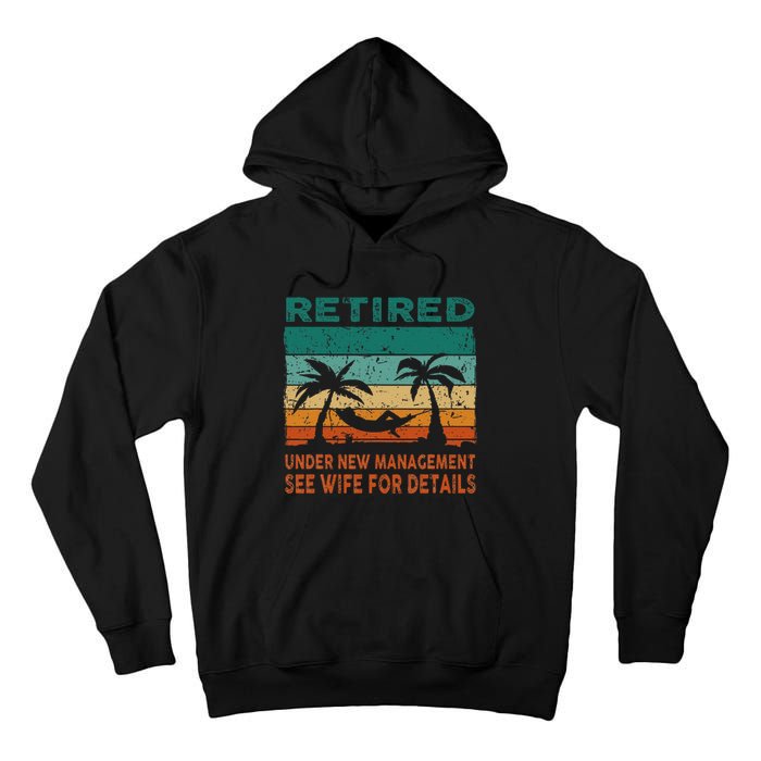 Retired Under New Management See Wife For Details Retirement Tall Hoodie