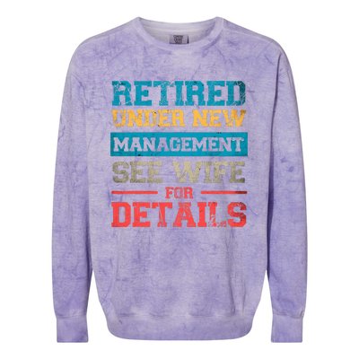 Retired Under New Management See Wife For Details Retirement Colorblast Crewneck Sweatshirt