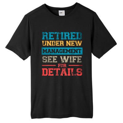 Retired Under New Management See Wife For Details Retirement Tall Fusion ChromaSoft Performance T-Shirt