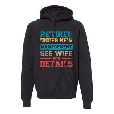 Retired Under New Management See Wife For Details Retirement Premium Hoodie