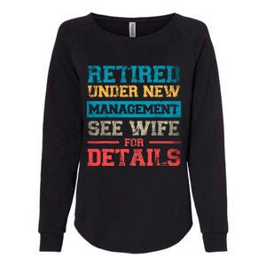 Retired Under New Management See Wife For Details Retirement Womens California Wash Sweatshirt