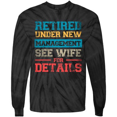 Retired Under New Management See Wife For Details Retirement Tie-Dye Long Sleeve Shirt