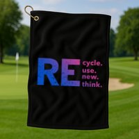Recycle Use New Think Gift Golf Towel
