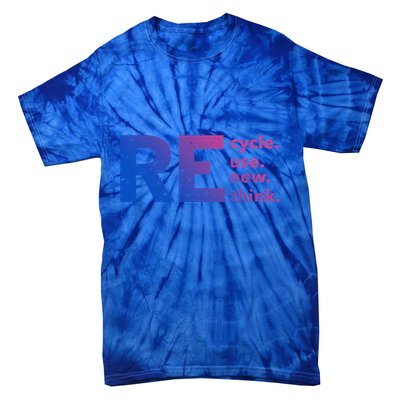 Recycle Use New Think Gift Tie-Dye T-Shirt