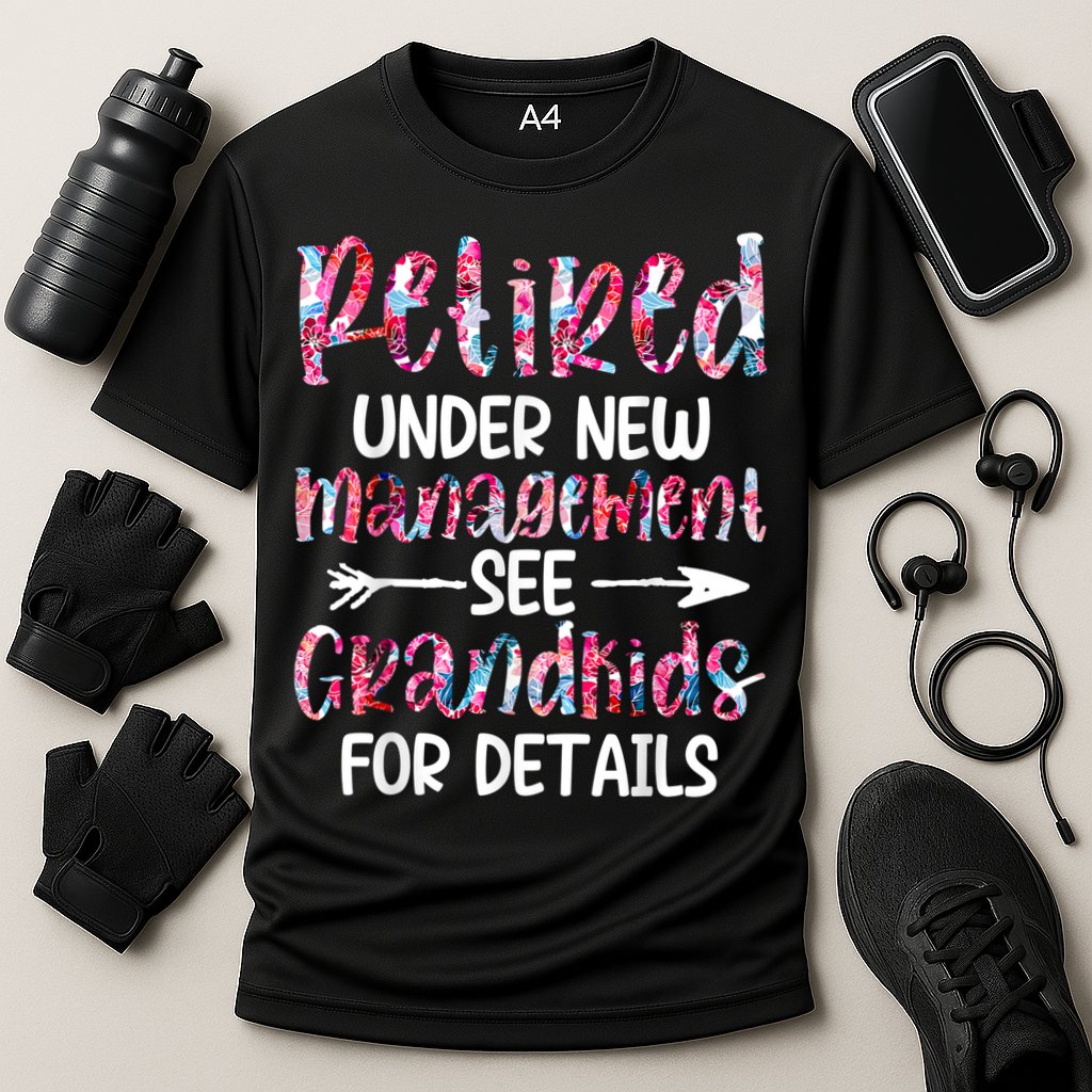 Retired Under New Management See Grandkids, Funny Retirement Cooling Performance Crew T-Shirt