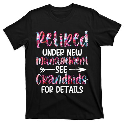 Retired Under New Management See Grandkids, Funny Retirement T-Shirt