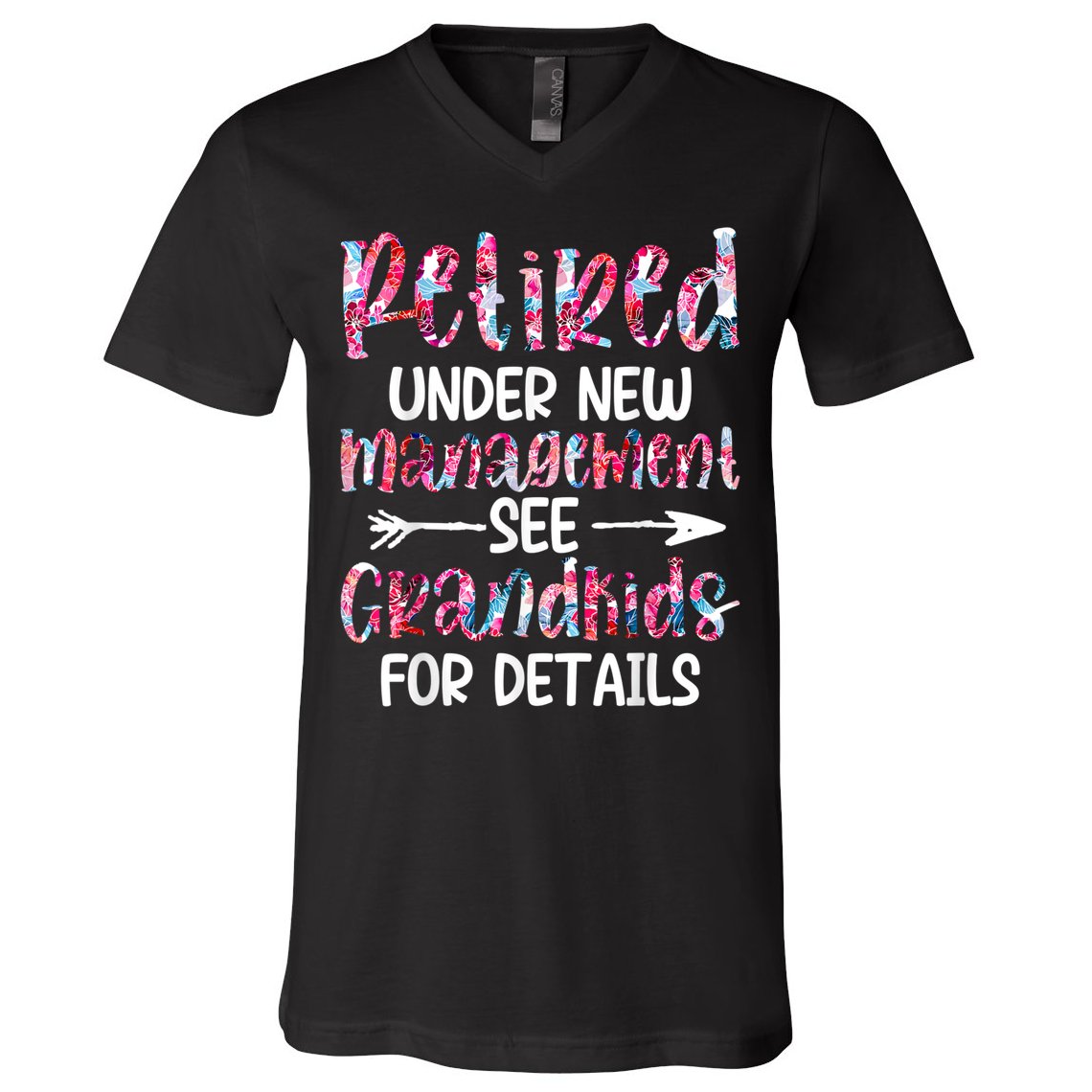 Retired Under New Management See Grandkids, Funny Retirement V-Neck T-Shirt