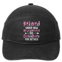 Retired Under New Management See Grandkids, Funny Retirement 7-Panel Snapback Hat