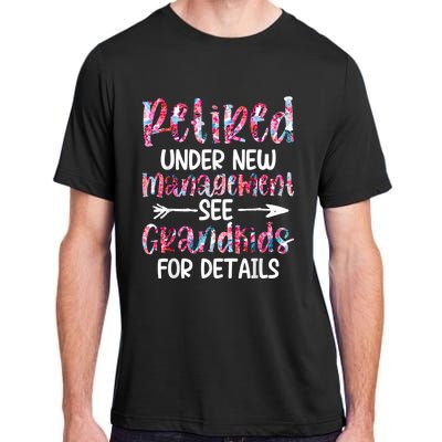 Retired Under New Management See Grandkids, Funny Retirement Adult ChromaSoft Performance T-Shirt