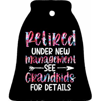 Retired Under New Management See Grandkids, Funny Retirement Ceramic Bell Ornament