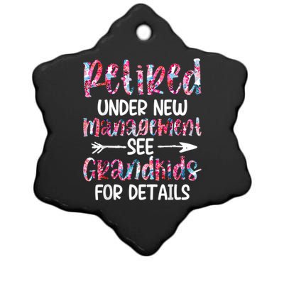 Retired Under New Management See Grandkids, Funny Retirement Ceramic Star Ornament