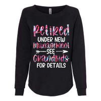 Retired Under New Management See Grandkids, Funny Retirement Womens California Wash Sweatshirt