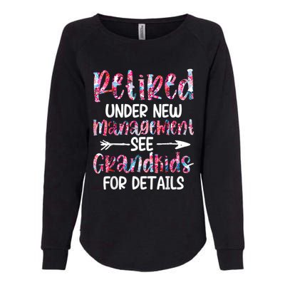 Retired Under New Management See Grandkids, Funny Retirement Womens California Wash Sweatshirt