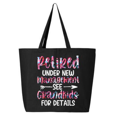 Retired Under New Management See Grandkids, Funny Retirement 25L Jumbo Tote