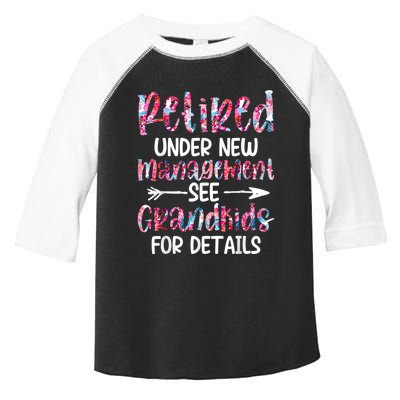 Retired Under New Management See Grandkids, Funny Retirement Toddler Fine Jersey T-Shirt