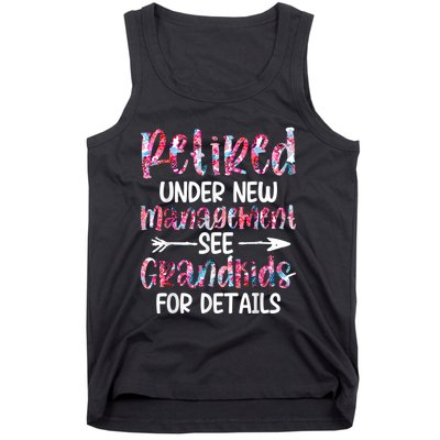 Retired Under New Management See Grandkids, Funny Retirement Tank Top