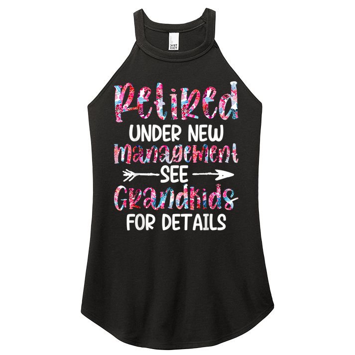 Retired Under New Management See Grandkids, Funny Retirement Women's Perfect Tri Rocker Tank