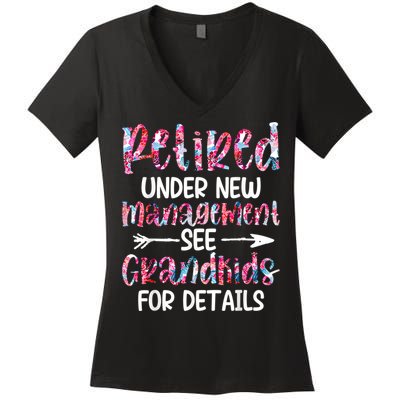 Retired Under New Management See Grandkids, Funny Retirement Women's V-Neck T-Shirt