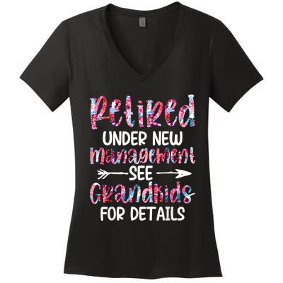 Retired Under New Management See Grandkids, Funny Retirement Women's V-Neck T-Shirt