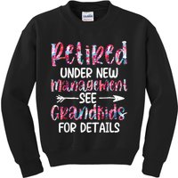 Retired Under New Management See Grandkids, Funny Retirement Kids Sweatshirt