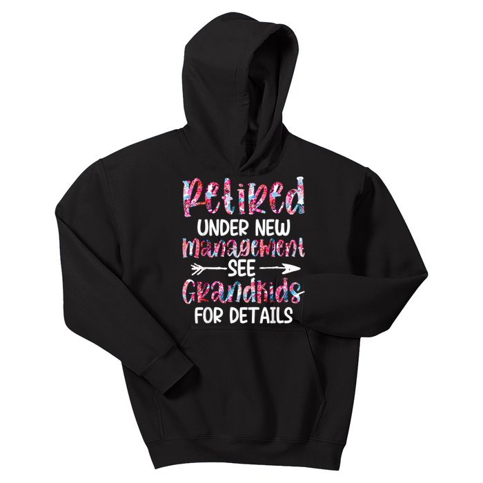 Retired Under New Management See Grandkids, Funny Retirement Kids Hoodie