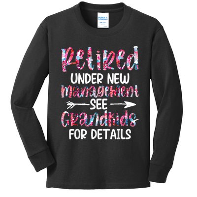 Retired Under New Management See Grandkids, Funny Retirement Kids Long Sleeve Shirt