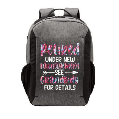 Retired Under New Management See Grandkids, Funny Retirement Vector Backpack