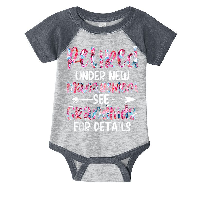 Retired Under New Management See Grandkids, Funny Retirement Infant Baby Jersey Bodysuit