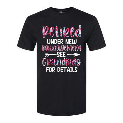 Retired Under New Management See Grandkids, Funny Retirement Softstyle CVC T-Shirt