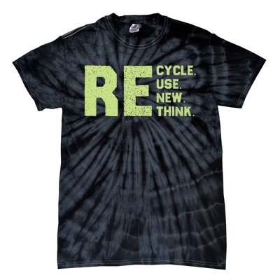 Recycle Use New Think Earth Day Tie-Dye T-Shirt