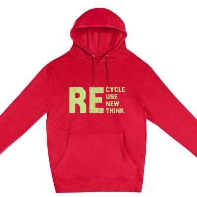 Recycle Use New Think Earth Day Premium Pullover Hoodie