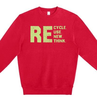 Recycle Use New Think Earth Day Premium Crewneck Sweatshirt