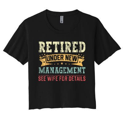 Retired Under New Management See Wife For Details Husband Women's Crop Top Tee