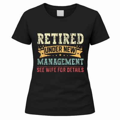 Retired Under New Management See Wife For Details Husband Women's T-Shirt