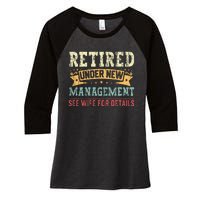 Retired Under New Management See Wife For Details Husband Women's Tri-Blend 3/4-Sleeve Raglan Shirt