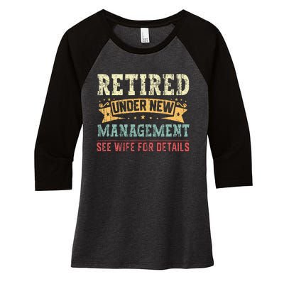 Retired Under New Management See Wife For Details Husband Women's Tri-Blend 3/4-Sleeve Raglan Shirt