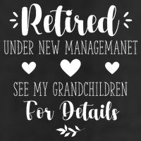 Retired Under New Management See Grandchildren For Details Garment-Dyed Heavyweight T-Shirt