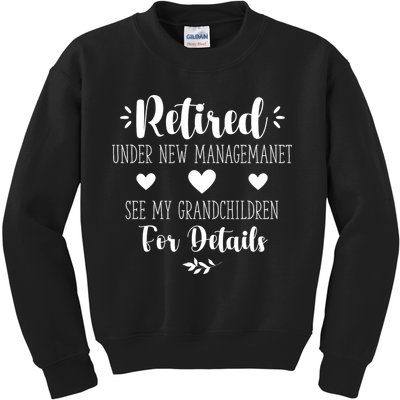 Retired Under New Management See Grandchildren For Details Kids Sweatshirt