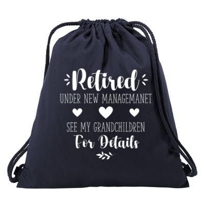 Retired Under New Management See Grandchildren For Details Drawstring Bag