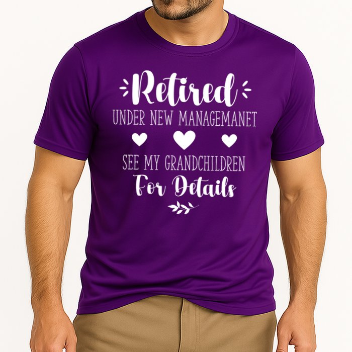 Retired Under New Management See Grandchildren For Details Cooling Performance Crew T-Shirt