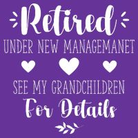 Retired Under New Management See Grandchildren For Details Tie-Dye T-Shirt