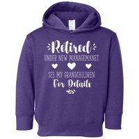 Retired Under New Management See Grandchildren For Details Toddler Hoodie