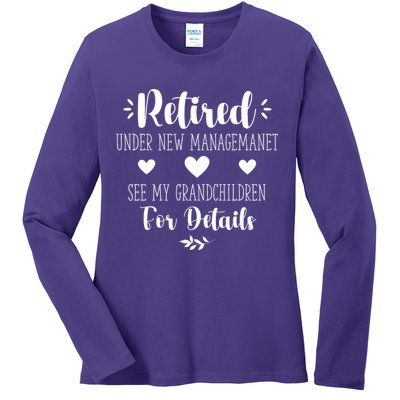 Retired Under New Management See Grandchildren For Details Ladies Long Sleeve Shirt