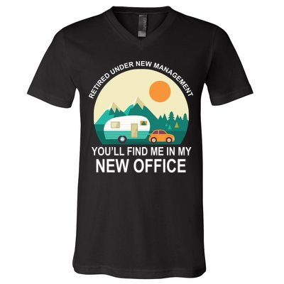 Retired Under New Management You'll Find Me In My New Office V-Neck T-Shirt