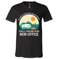 Retired Under New Management You'll Find Me In My New Office V-Neck T-Shirt
