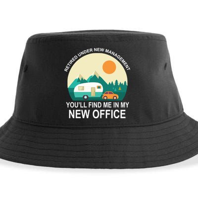 Retired Under New Management You'll Find Me In My New Office Sustainable Bucket Hat
