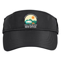 Retired Under New Management You'll Find Me In My New Office Adult Drive Performance Visor